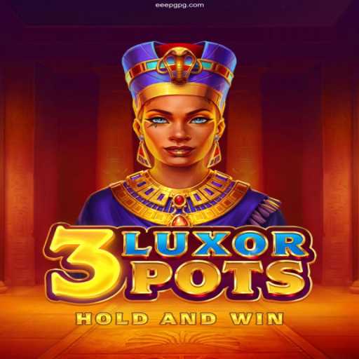 Exploring the Exciting World of 3LuxorPots